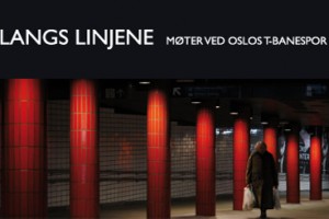 Langs linjene – møter med mennesker langs Oslos t-banespor